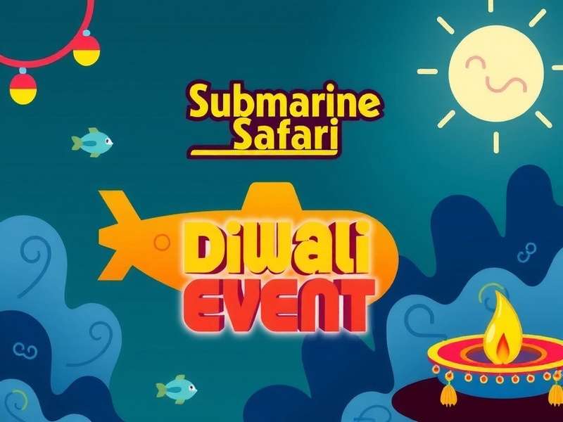 Submarine Safari Diwali Event